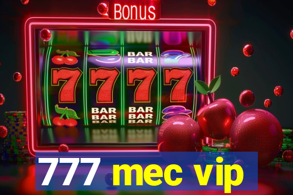 777 mec vip